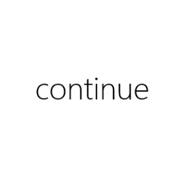 continue