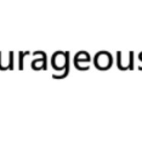COURAGEOUS