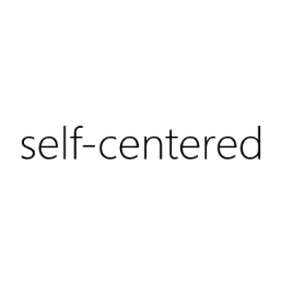 self-centered
