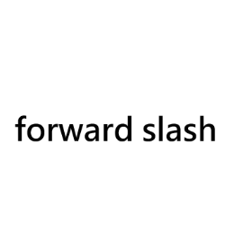 forward slash