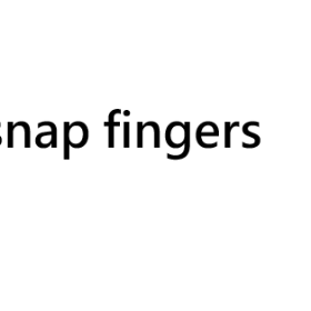 snap fingers