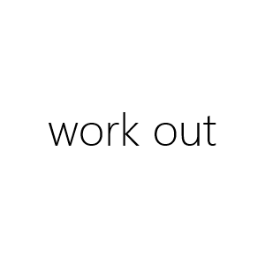work out