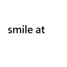 smile at