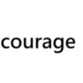 COURAGE