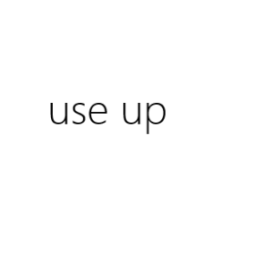 use up