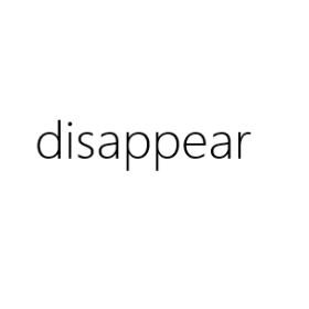 disappear